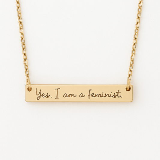 Yes I am a feminist! necklace- Stainless Steel
