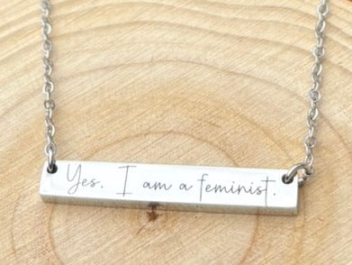 Yes I am a feminist! necklace- Stainless Steel